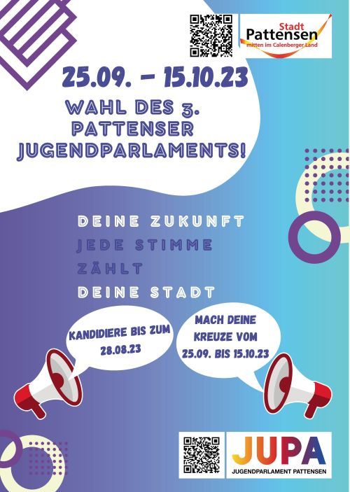 25.09.15.10.23 WAHL DES 3. PATTENSER JUGENDPARLAMENTS! DEINE ZUKUNFT JEDE STIMME ZÄHLT DEINE STADT Stadt Pattensen mitten im Calenberger Land KANDIDIERE BIS ZUM 28.08.23 MACH DEINE KREUZE VOM 25.09. BIS 15.10.23 O JUPA JUGENDPARLAMENT PATTENSE